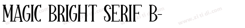 Magic Bright Serif B字体转换 Magic Bright Serif B字体转换
